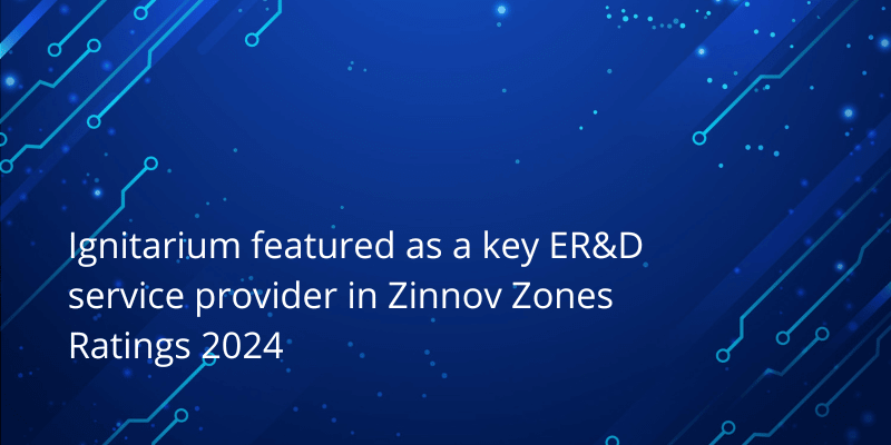 Ignitarium featured as a key ER&D player for Semiconductor, Automotive and AI in Zinnov Zones 2024