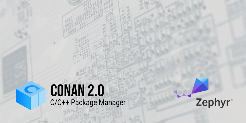 Dependency Management in Embedded Systems | Conan and Zephyr RTOS